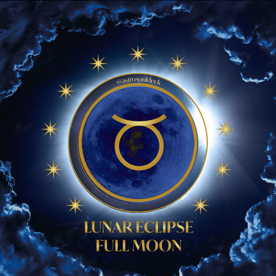 Lunar Eclipse / Full Moon in Taurus